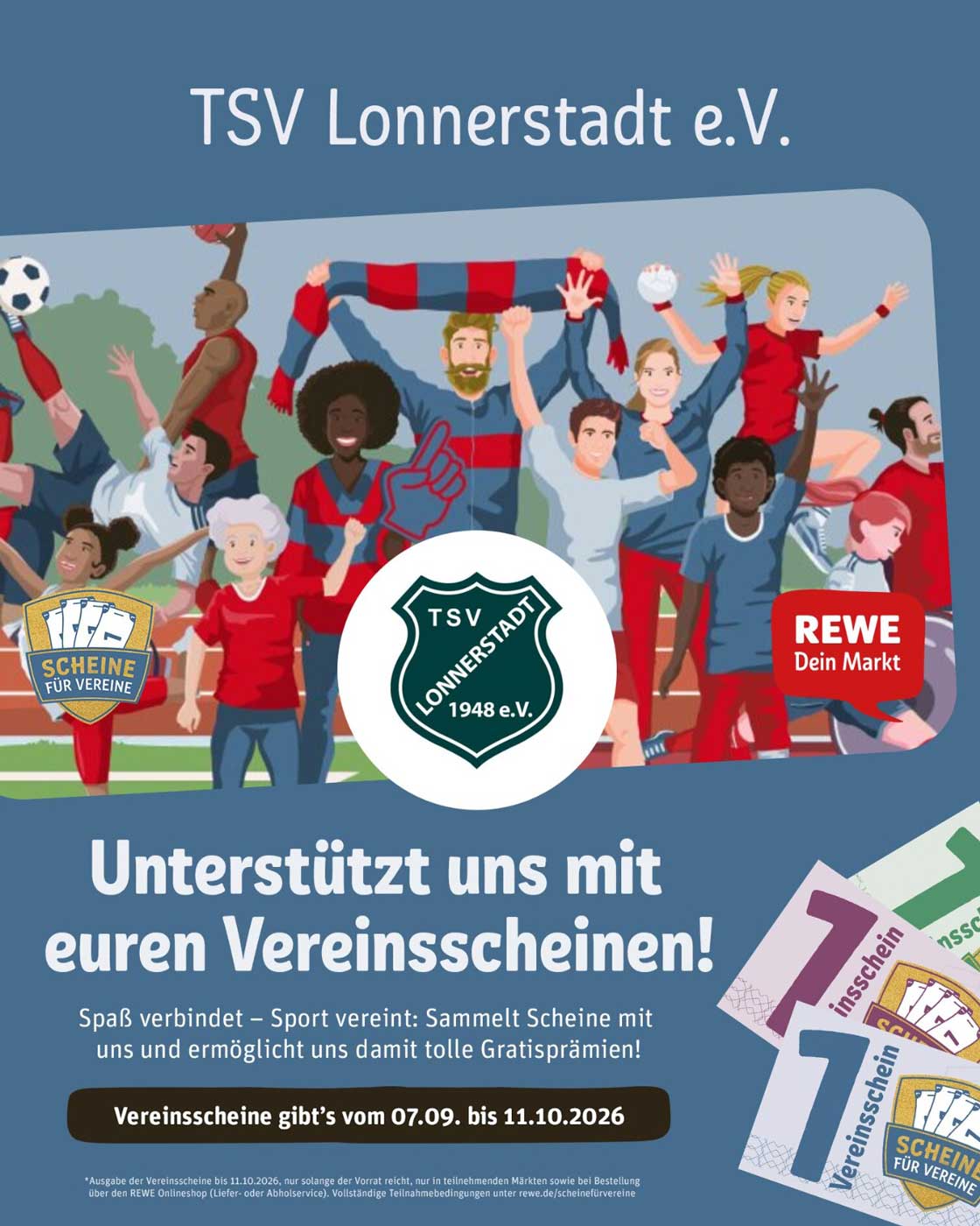 TSV Lonnerstadt und REWE. Unterstützt uns mit euren Vereinsscheinen!
